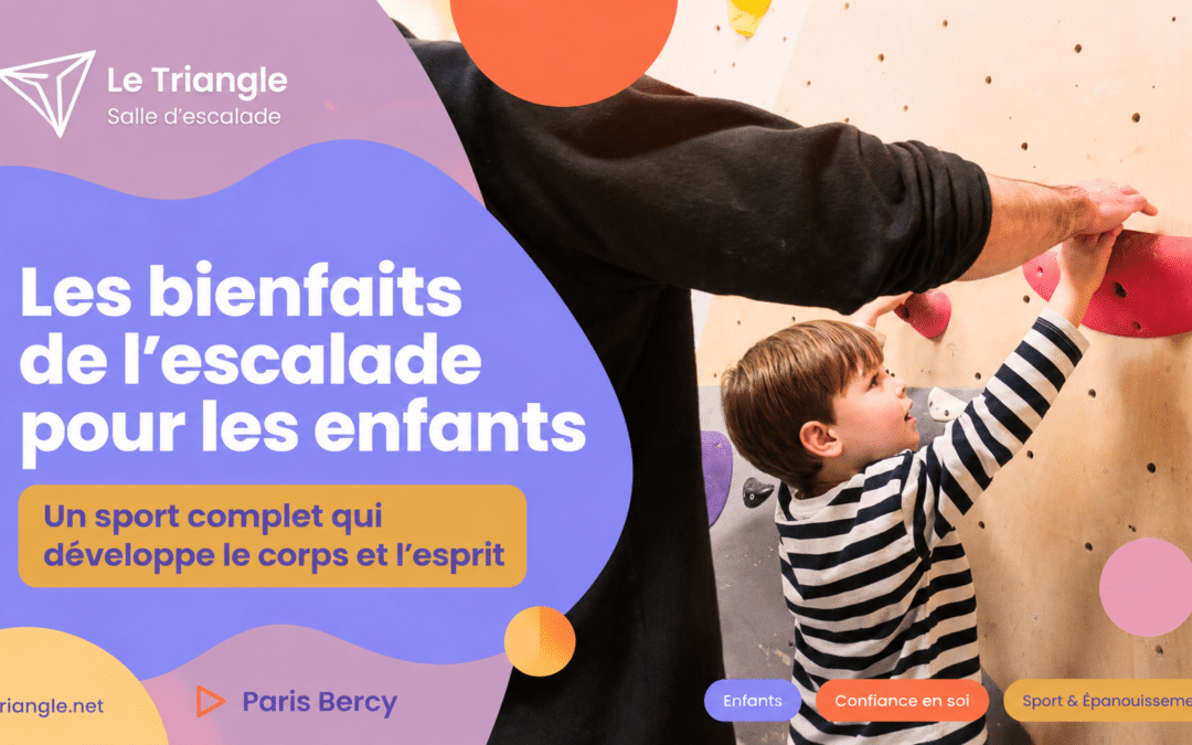Bienfaits escalade enfant : ce que ce sport développe vraiment