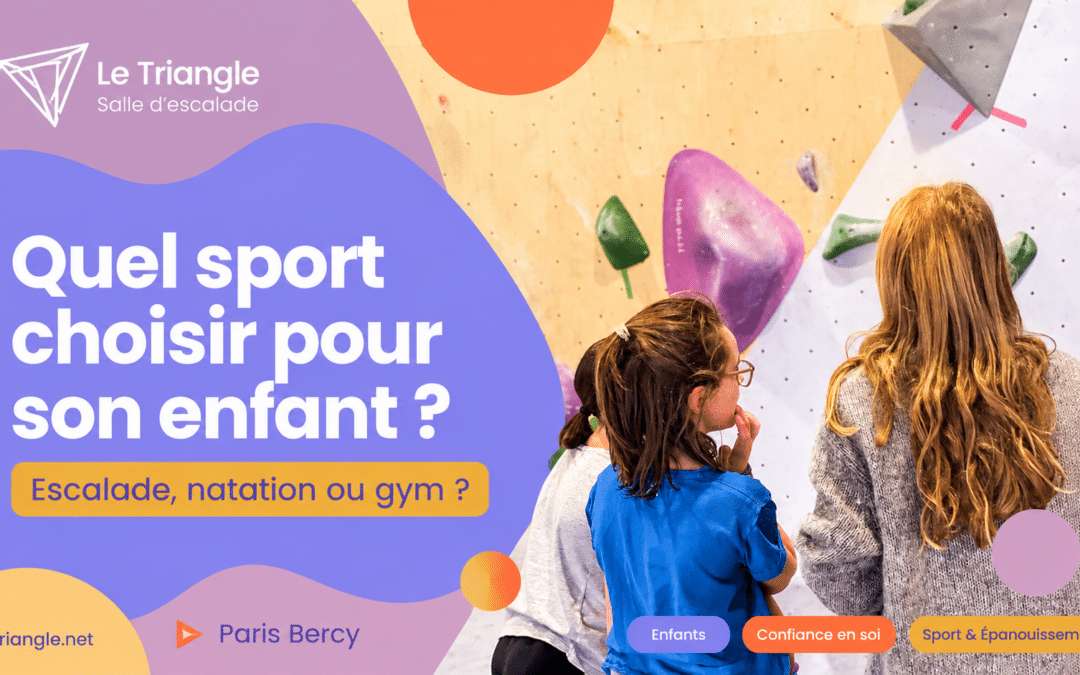 Escalade enfant vs natation vs gym : quel sport choisir ?